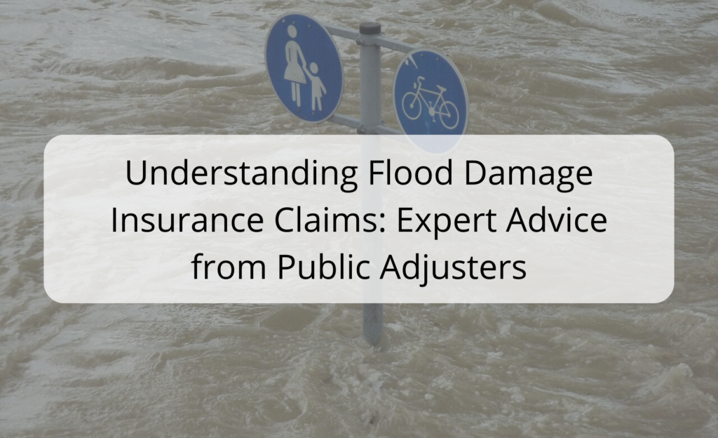 a sign that says, understanding flood damage insurance claims expert advice from public - Large Loss Insurance Claims Adjuster