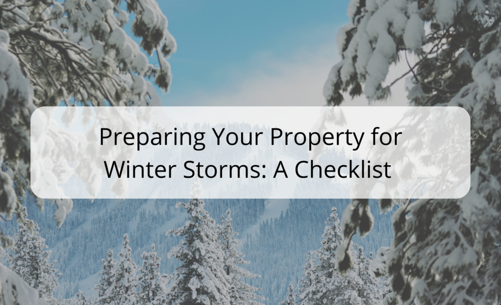 snow covered trees with the words preparing your property for winter storm a checklist - public adjuster